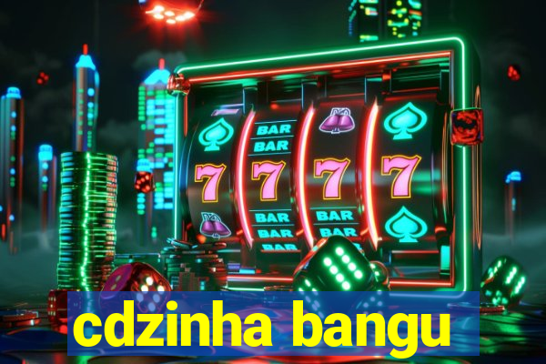 cdzinha bangu